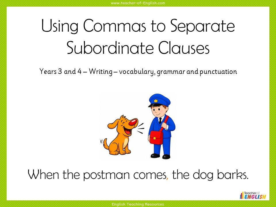 Using Commas to Separate Subordinate Clauses - Years 3 and 4 Punctuation