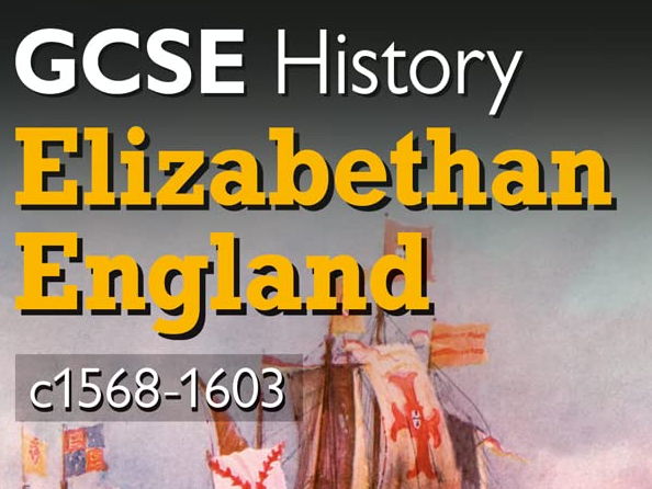 AQA GCSE History Elizabethan England, c1568–1603 Revision Notes