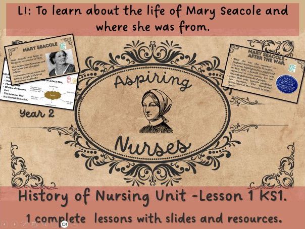 Aspiring Nurses - History Lesson 1 - To Learn about the life of Mary Seacole.