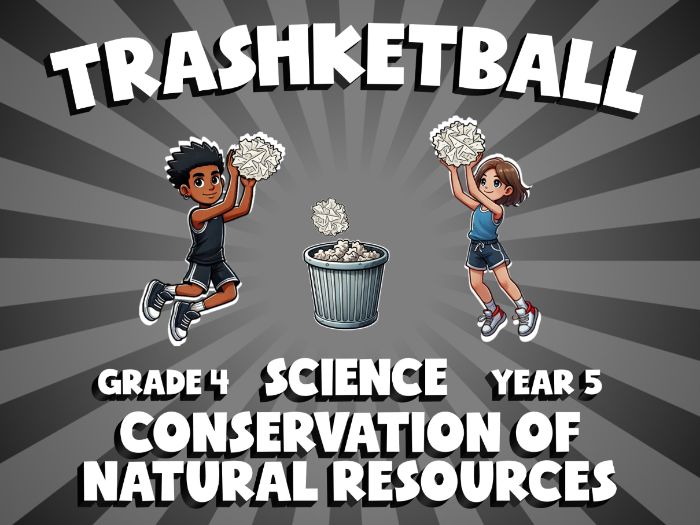 Conservation of Natural Resources TRASHKETBALL Science Game | No-Prep Year 5 Review Activity