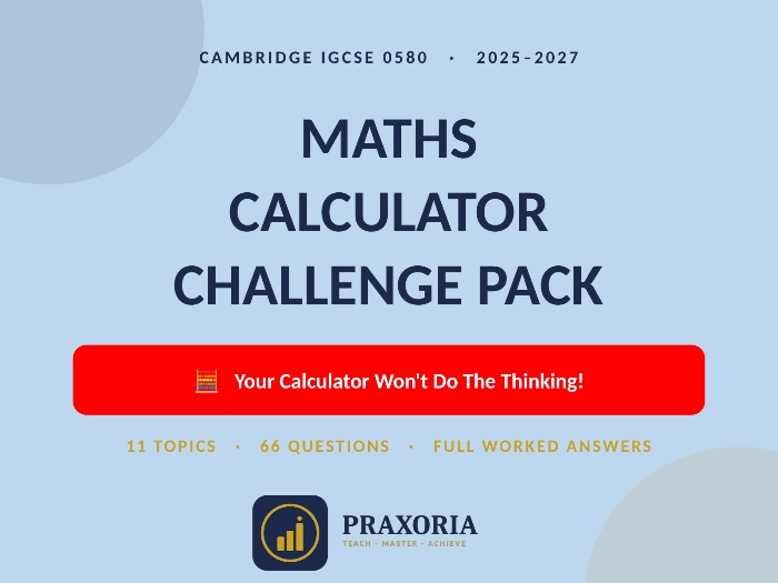 Cambridge IGCSE Mathematics 0580 | Calculator Challenge Pack