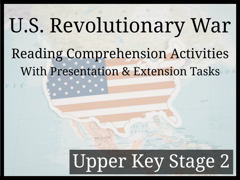 American Revolutionary War Reading Comprehension Activities | Year 5 & Year 6 | UKS2
