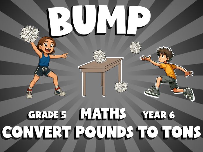 Convert Pounds to Tons BUMP Maths Game | No-Prep Year 6 Review Activity