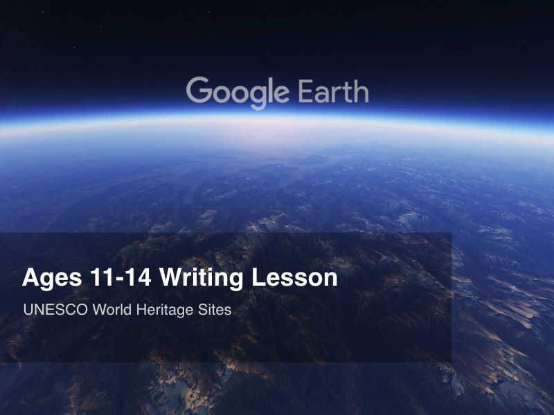Google Earth Education Writing Lesson UNESCO World Heritage Sites 