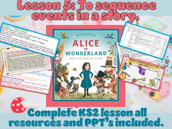 Alice in Wonderland - Lesson 5: To sequence events in a story.