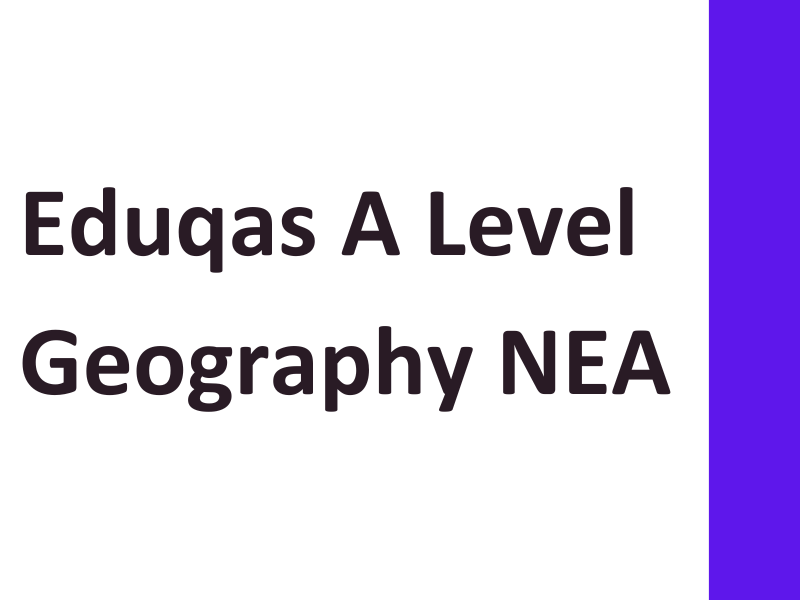 Eduqas A Level Geography NEA Teaching Resources
