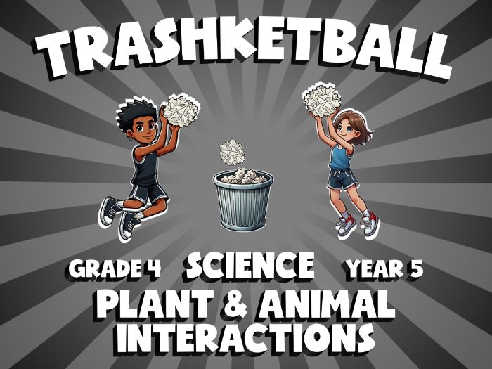 Plant & Animal Interactions TRASHKETBALL Science Game | No-Prep Year 5 Review Activity