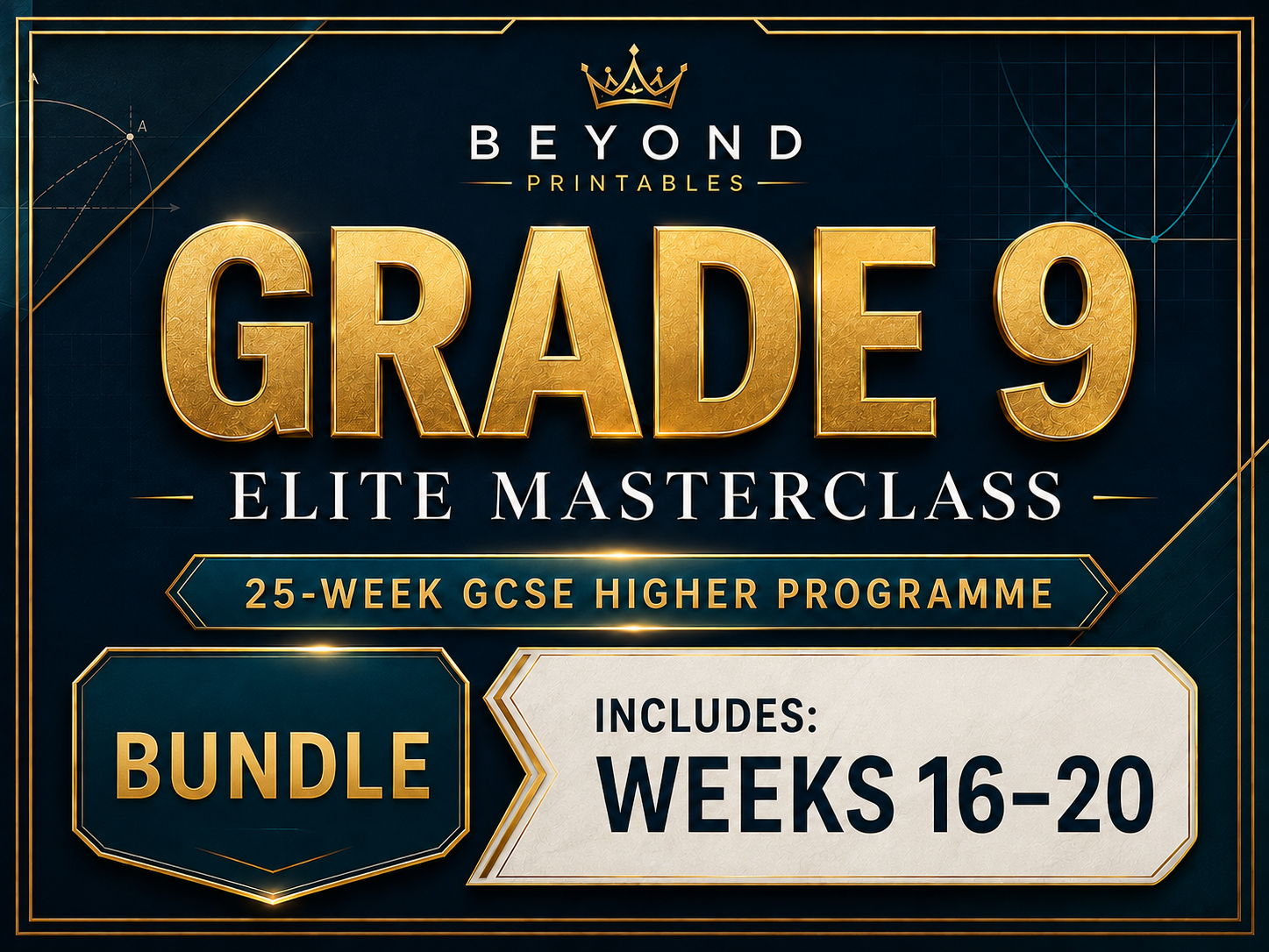 Grade 9 GCSE Higher Maths Bundle | Elite Masterclass Weeks 16-20