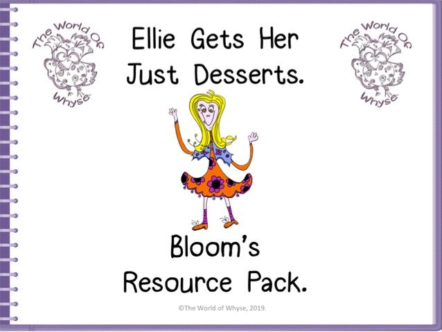 Book 5 – Ellie Gets Her Just Desserts – Bloom’s Resource Pack by The World Of Whyse.