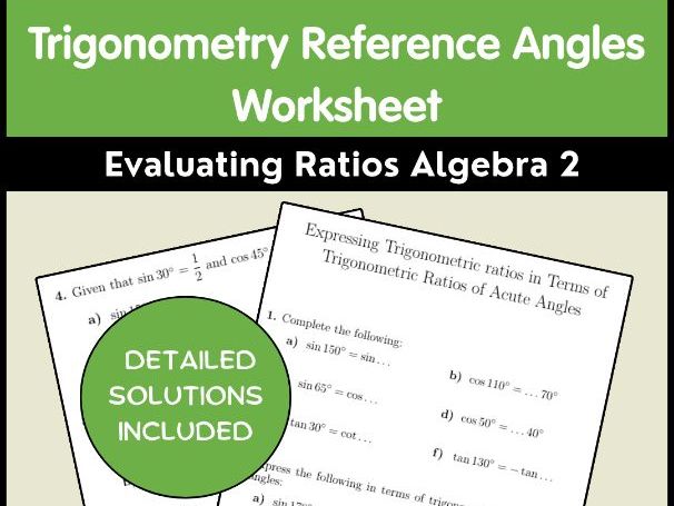 Trigonometry Reference Angles Worksheet | Evaluating Ratios Algebra 2