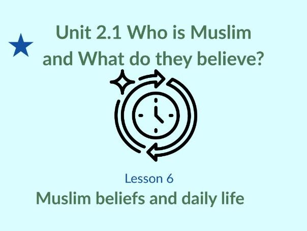 KS1 RE – Islam: How Do Muslim Beliefs Influence Everyday Life? (Lesson 6)