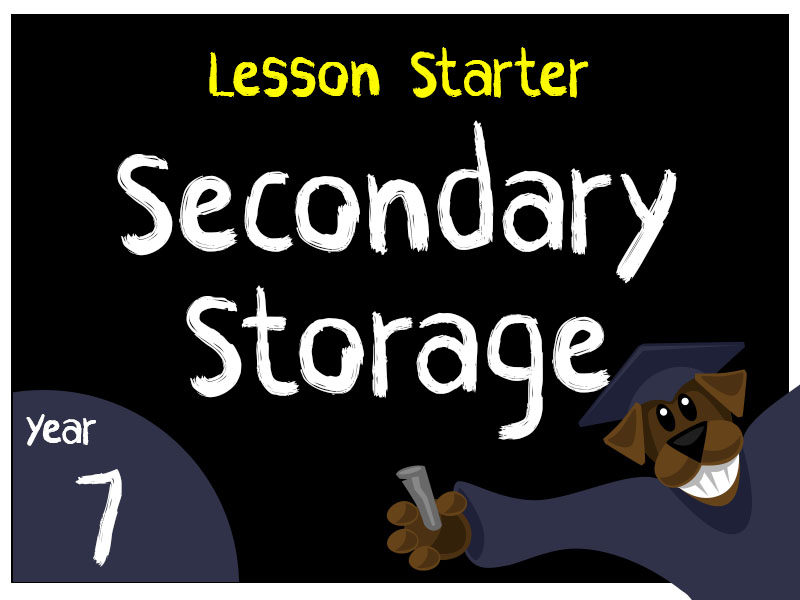 Secondary Storage Lesson Starter