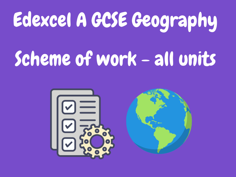 Scheme of work - Edexcel A GCSE Geography