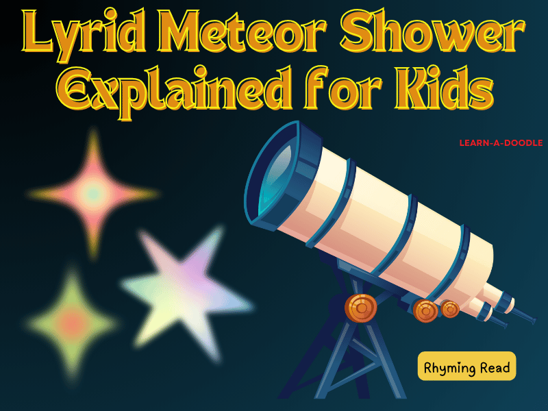 Lyrid Meteor Shower Explained for Kids: A Fun Rhyming Read