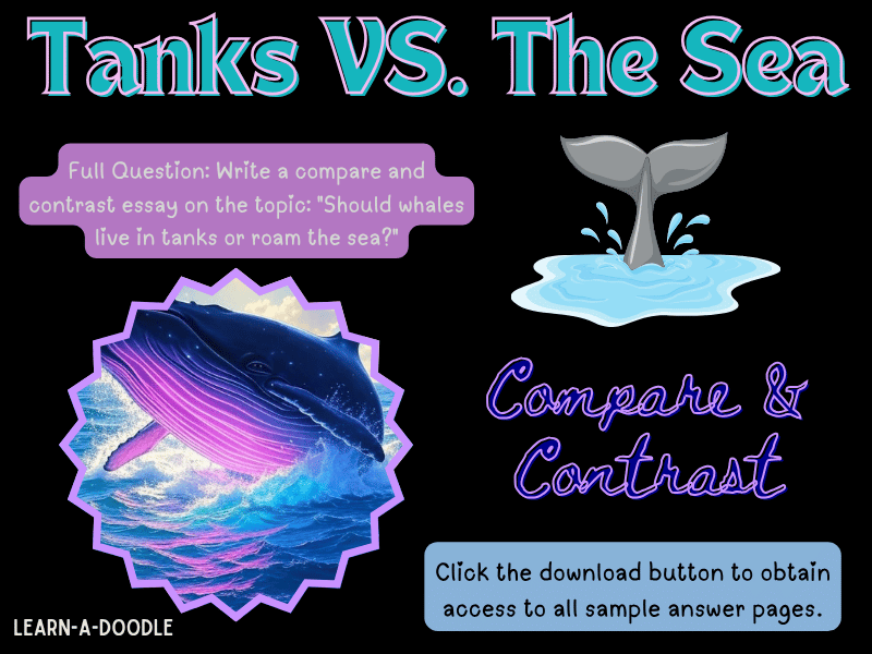 Tanks vs. Sea: A Compare and Contrast Essay on Whale Freedom, Sample Answer!