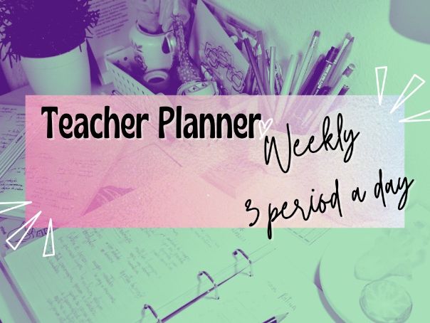Teacher Planner / Daybook / Weekly Spread / 3 period day