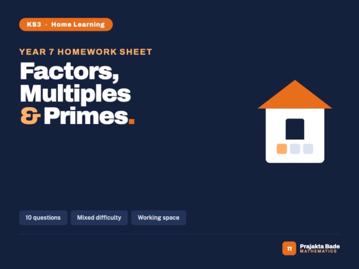 Year 7 Maths | Factors & Primes | Homework