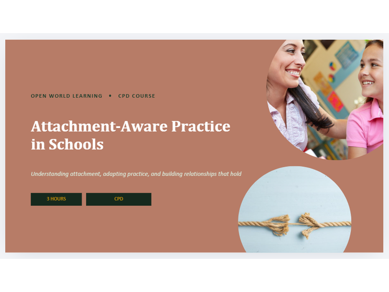 Attachment-Aware Practice in Schools - CPD Course | Attachment Theory, PACE & Behaviour