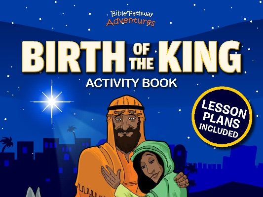 Birth of The King Activity Book and Lesson Plans