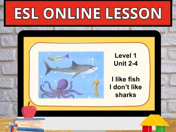 Online English Young Learners Curriculum U3.4 I like/don't like Sea Animals