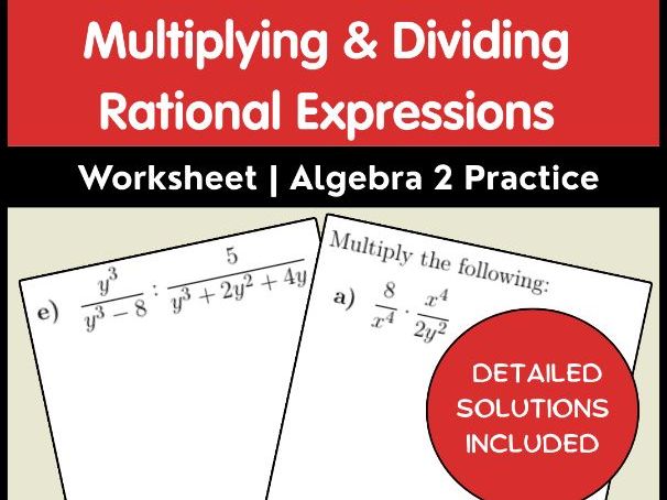 Multiplying & Dividing Rational Expressions Worksheet | Algebra 2 Practice