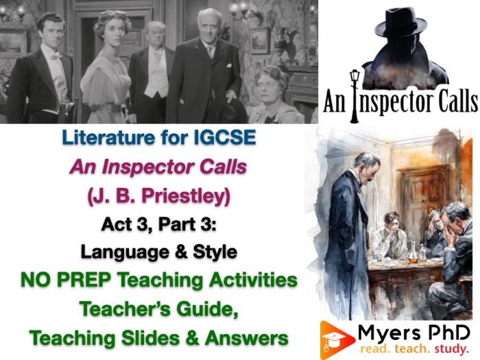 An Inspector Calls (J. B. Priestley) Act 3 - Language & Style NO PREP ACTIVITIES