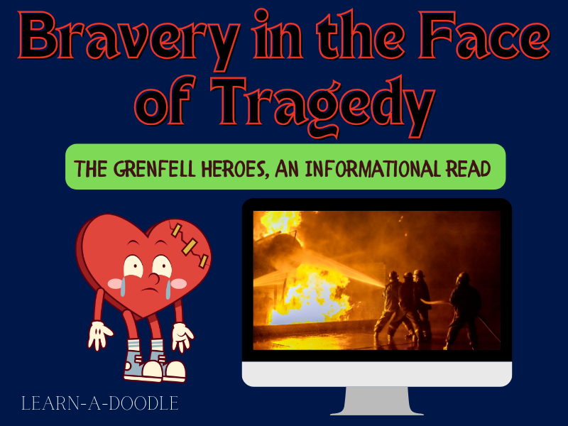 Bravery in the Face of Tragedy: The Grenfell Heroes ~ An Informational Read