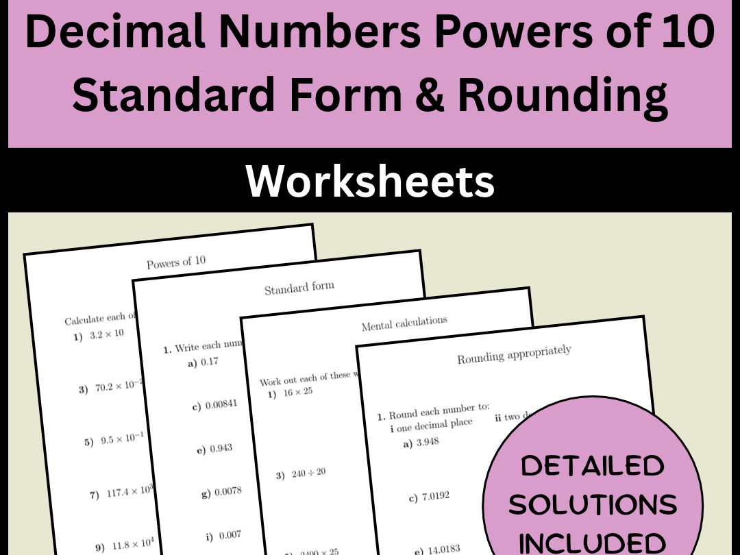 Decimal Numbers Powers of 10 Standard Form & Rounding Worksheets