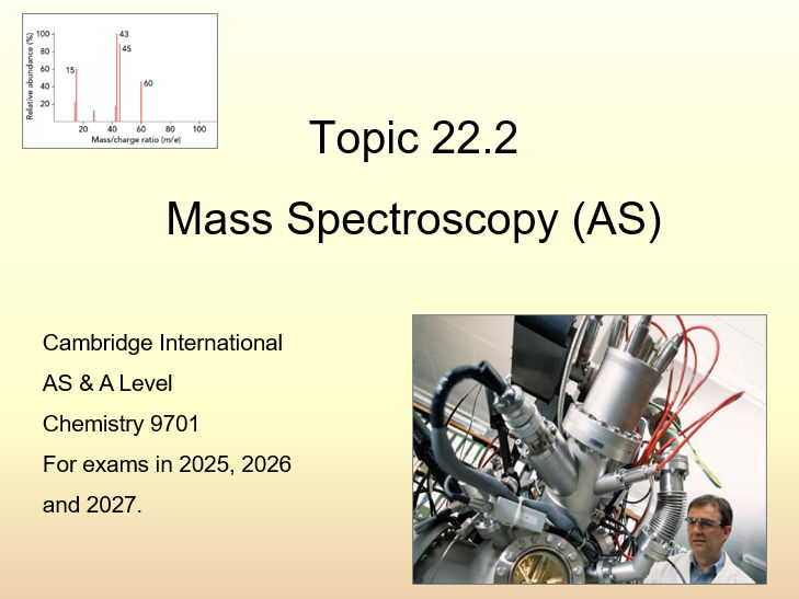 Topic 22.2 Mass Spectroscopy CIE AS/A Level Chemistry (9701)