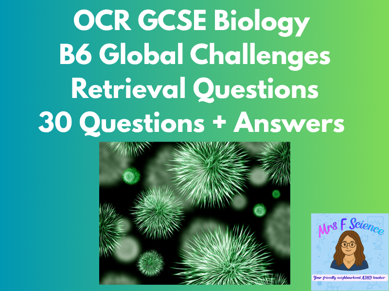 OCR GCSE Biology B6 Global Challenges Retrieval Questions | 30 Questions + Answers