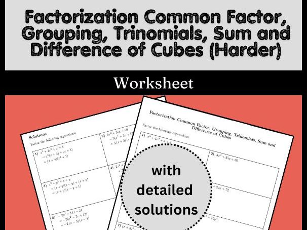 Factorization Common Factor, Grouping, Trinomials, Sum and Difference of Cubes