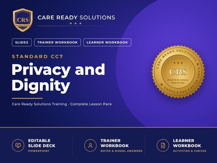 Care Certificate Standard 7: Privacy and Dignity – PowerPoint, Trainer & Student Workbooks