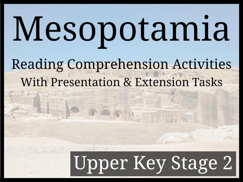 Ancient Mesopotamia Reading Comprehension Activities | Year 5 & Year 6 | UKS2