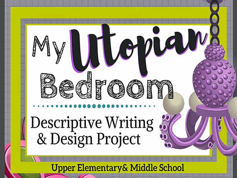 My Utopian Bedroom Descriptive Writing, Design & Public Speaking Project