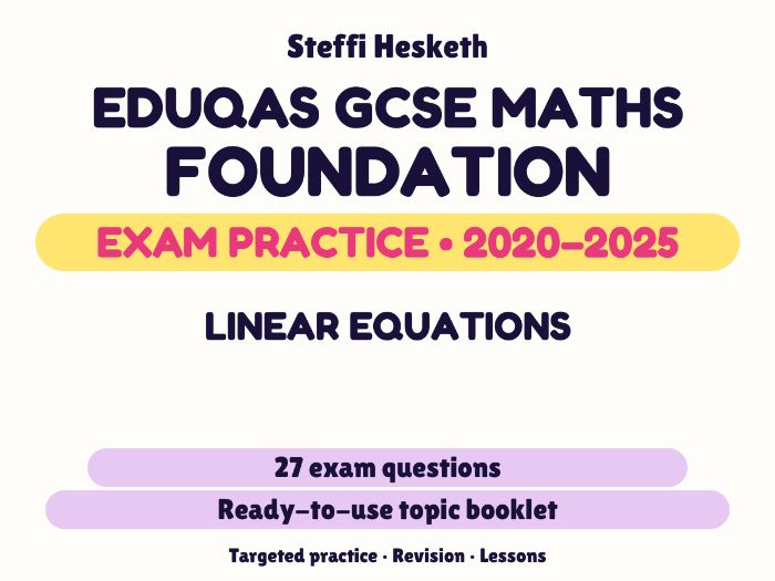 Eduqas GCSE Maths Foundation: Linear equations Exam Questions | 2020-2025