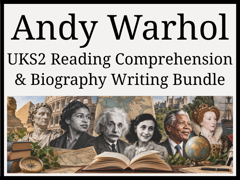 Andy Warhol Reading Comprehension & Biography Writing Bundle | Year 5 & Year 6 | UKS2