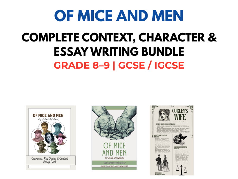 Of Mice and Men – Ultimate Context, Character & Essay Writing Bundle | Grade 8–9 Analysis
