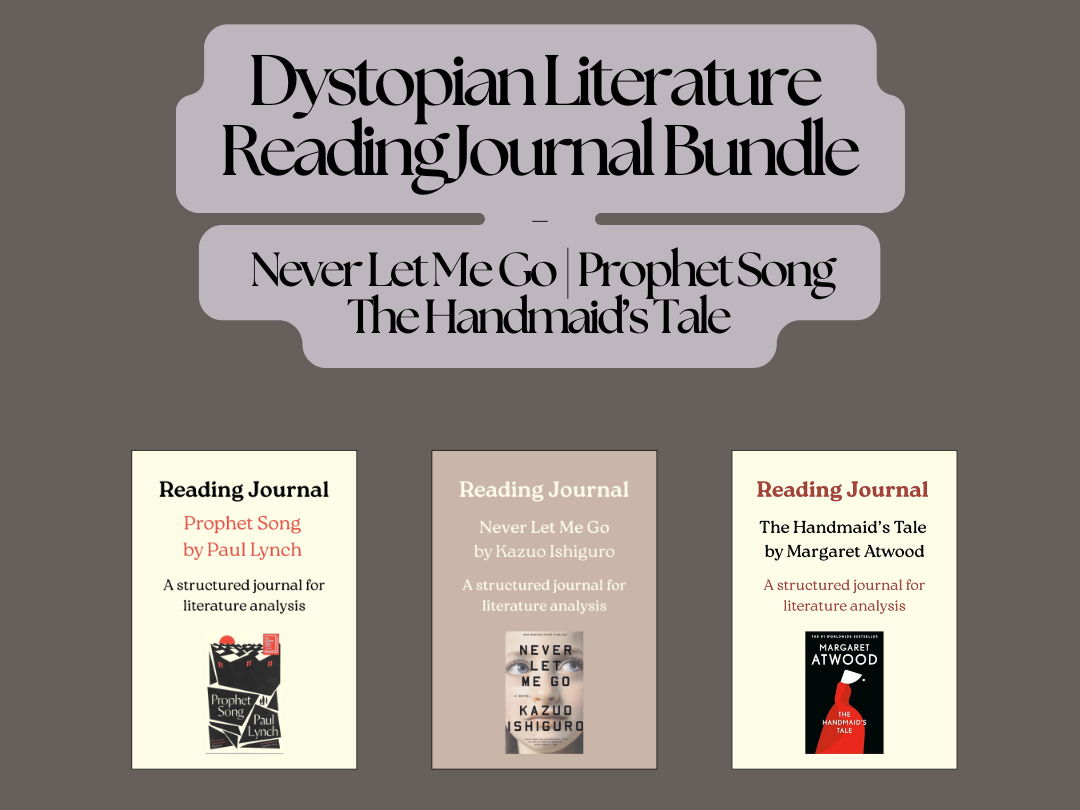 Dystopian Literature Reading Journal Bundle – Never Let Me Go, Prophet Song, The Handmaid’s Tale