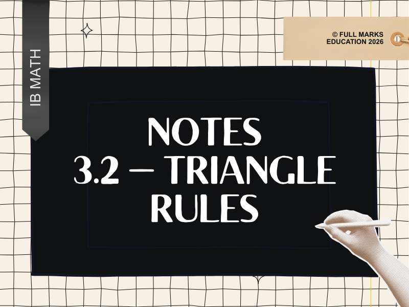 IB Math AI SL 3.2 - Triangle Rules Notes