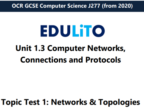 TOPIC TEST Unit 1 3 Computer Networks Connections Test 1 OCR GCSE 